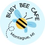 Busy Bee Cafe - Montague, MI